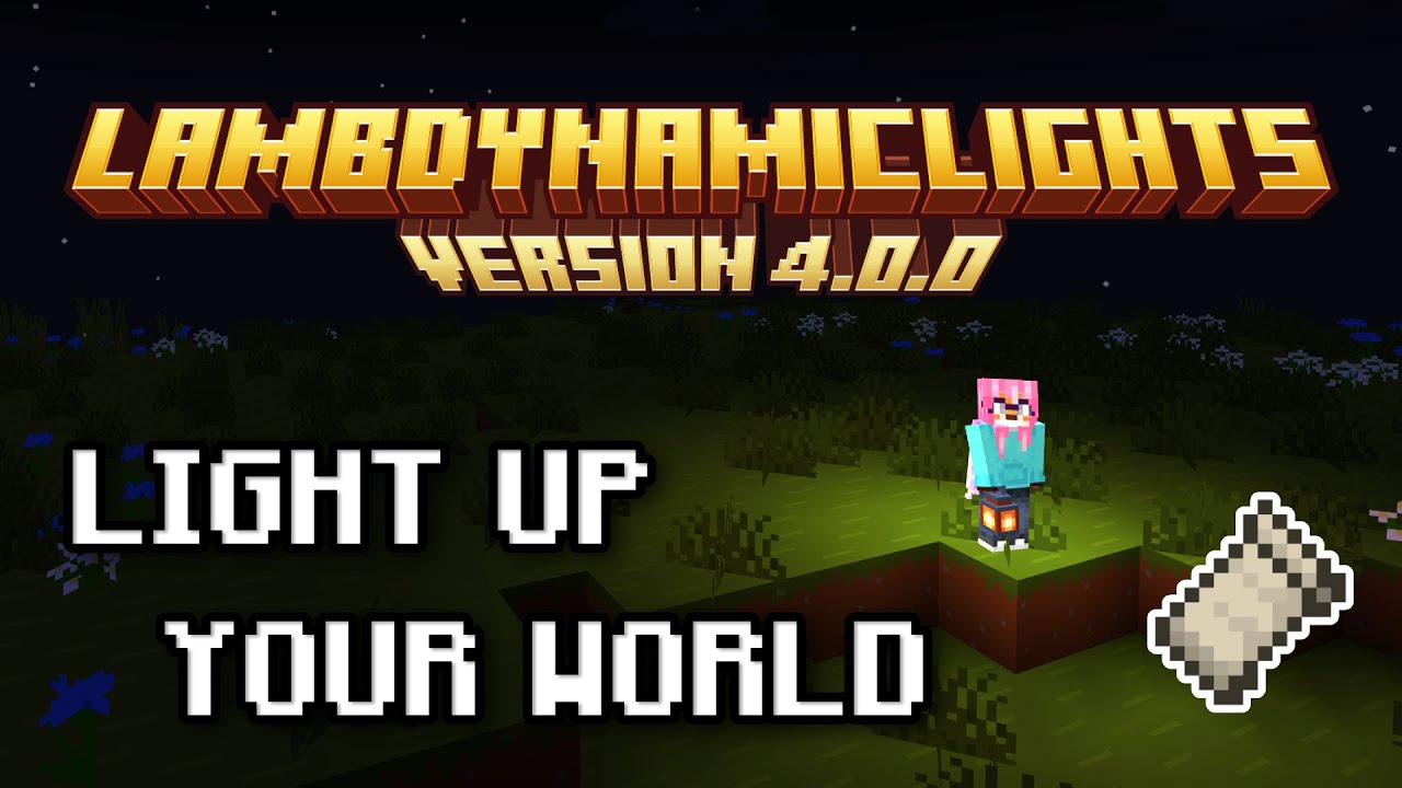 Light Up Your World With LambDynamicLights v4.0.0!