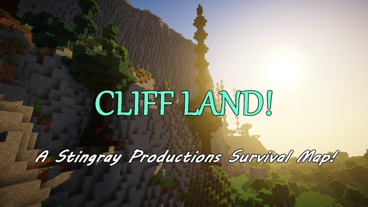 CLIFF LAND! A Stingray Productions Survival Map! -  1.13.1