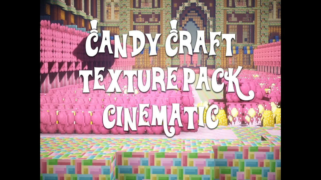 Candy Craft - Texture Pack Cinematic
