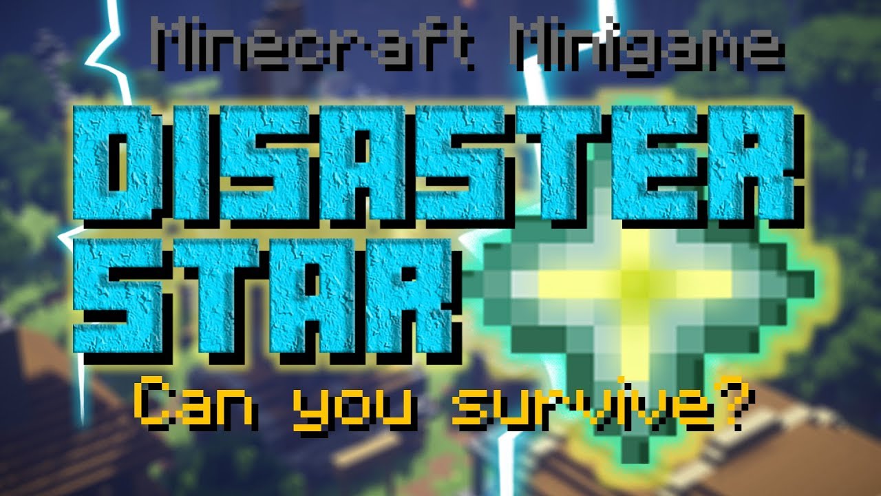 Disaster Star Survival - Minecraft Minigame