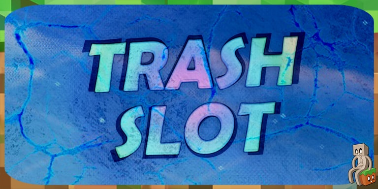 Mod : Trashslot