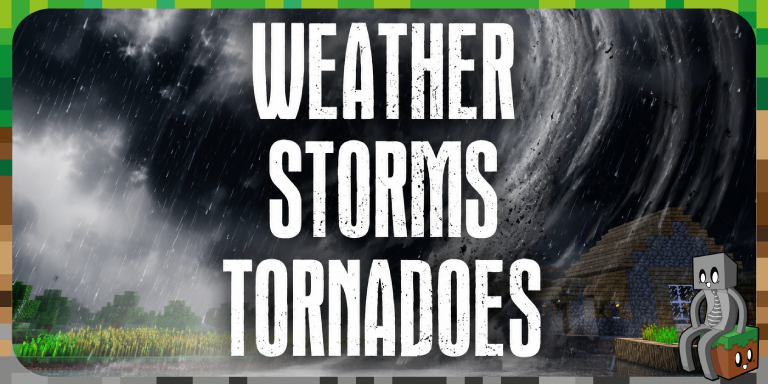 [Mod] Weather, Storms & Tornadoes [1.7.10 - 1.21.1] - Minecraft-France