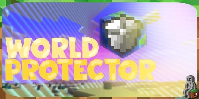 Mod : WorldProtector [1.11.2 - 1.15.2]