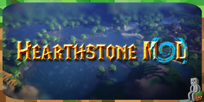 Mod : Hearthstone Mod [1.7.10 - 1.16.3]