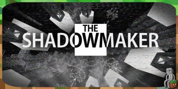 [Map] The Shadowmaker [1.11.2] - Minecraft-France