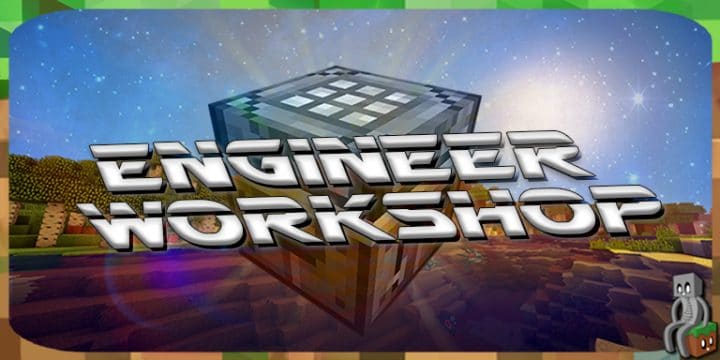 [Mod] Engineers Workshop [1.10.2 - 1.12.2] - Minecraft-France