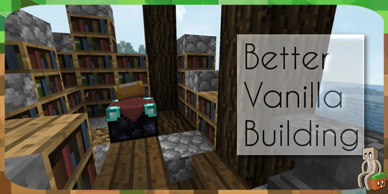 Resource Pack : BetterVanillaBuilding [1.12 - 1.16]