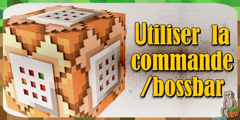 [Tutoriel] La commande /bossbar [1.13] - Minecraft-France