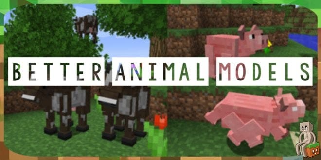 Mod : Better Animal Models [1.10.2 - 1.19] - Minecraft-France