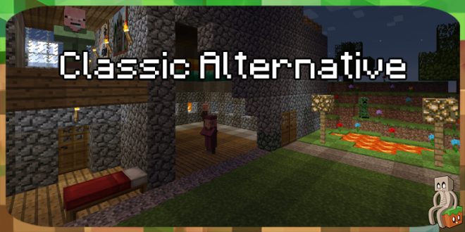 Resource Pack : Classic Alternative [1.12 - 1.16] - Minecraft-France