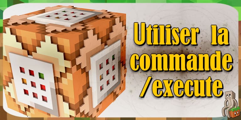 Tutoriel La Commande Execute 1 13 Minecraft France