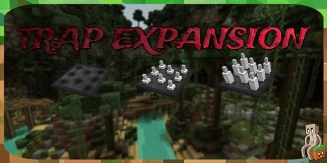 [Mod] Trap Expansion [1.12.2 - 1.14.1] - Minecraft-France