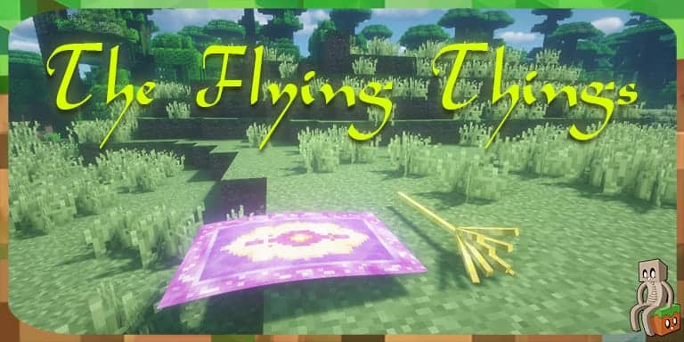Mod : The Flying Things [1.12.2 - 1.15.2]
