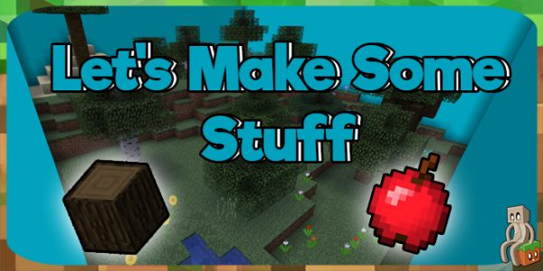 [Map] Let's Make Some Stuff [1.13.2] - Minecraft-France