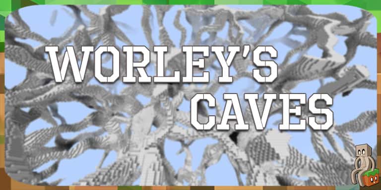 Mod : Worley's Caves [1.10.2 - 1.15.2]