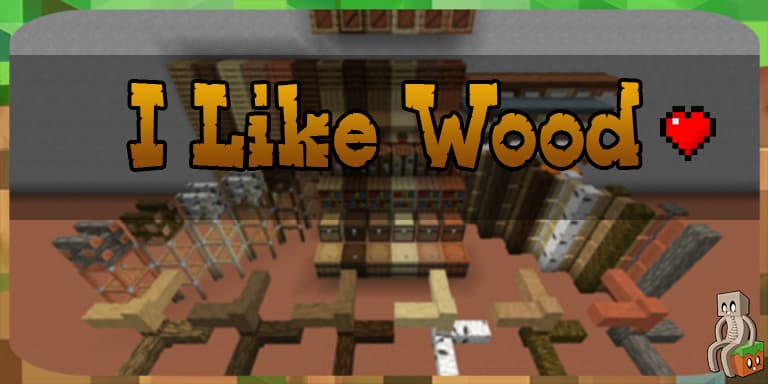 Mod : I Like Wood