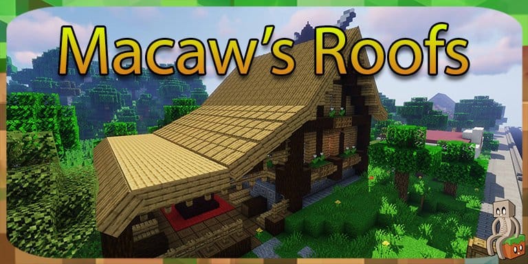 Mod : Macaw's Roofs