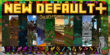 Resource Pack : New Default+ [1.12 - 1.21] - Minecraft-France