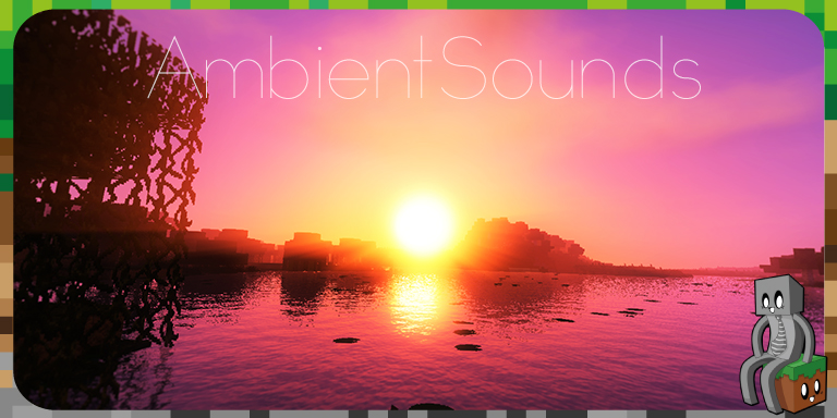 Mod : AmbientSounds [1.7.10 - 1.16.4]