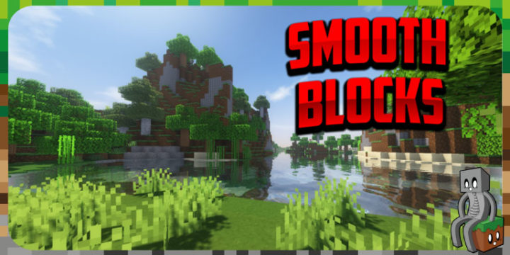 Resource Pack : Smooth Blocks [1.14 - 1.16] - Minecraft-France