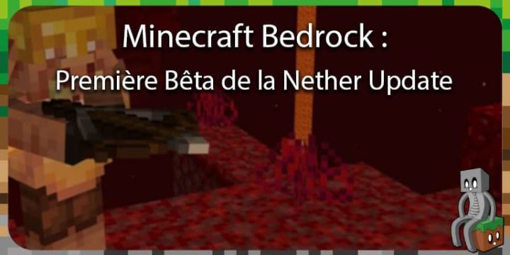 Minecraft Bedrock: Bêta de la Nether Update disponible
