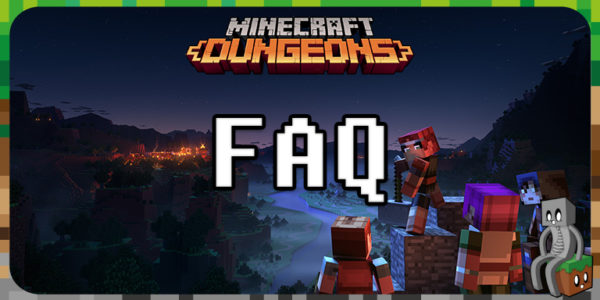 FAQ Minecraft Dungeons
