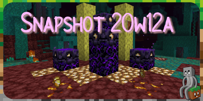 Minecraft 1.16 : Snapshot 20w12a