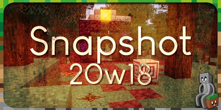 snapshot 20w18 - Minecraft 1.16