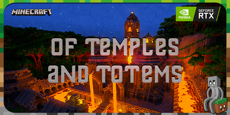 Map : Of Temples and Totems [Bedrock / RTX]