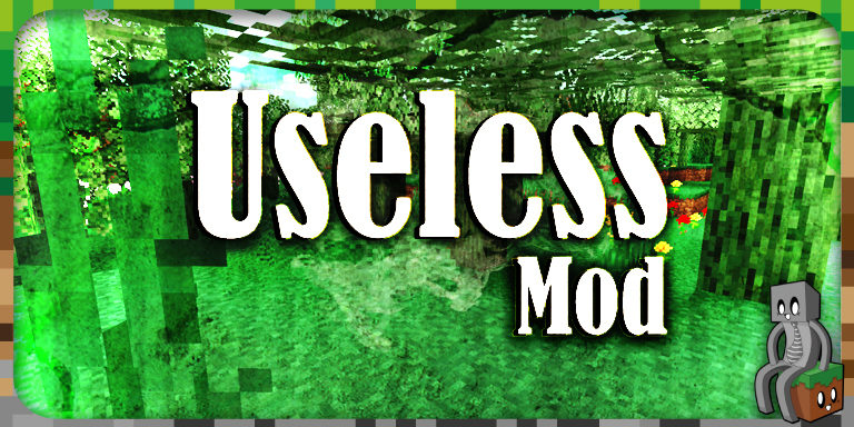 Mod : Useless Mod
