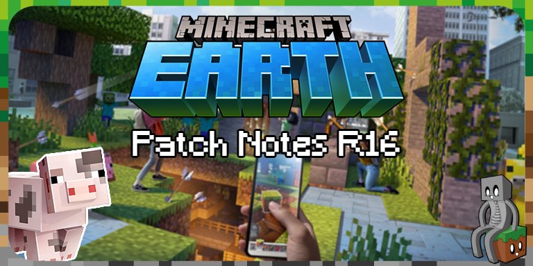 Minecraft Earth : Patch Notes 16