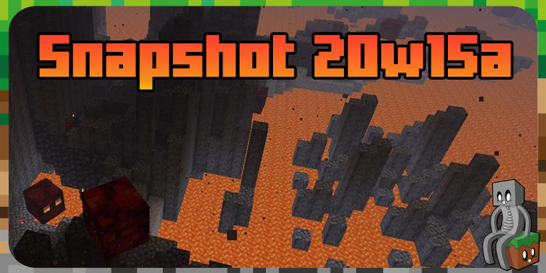 Minecraft 1.16 : Snapshot 20w15a