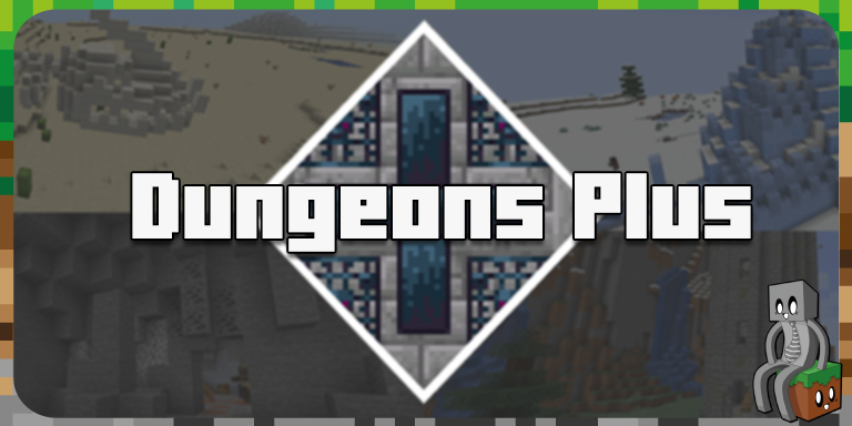 Mod : Dungeons Plus [1.14.4 - 1.16.3]