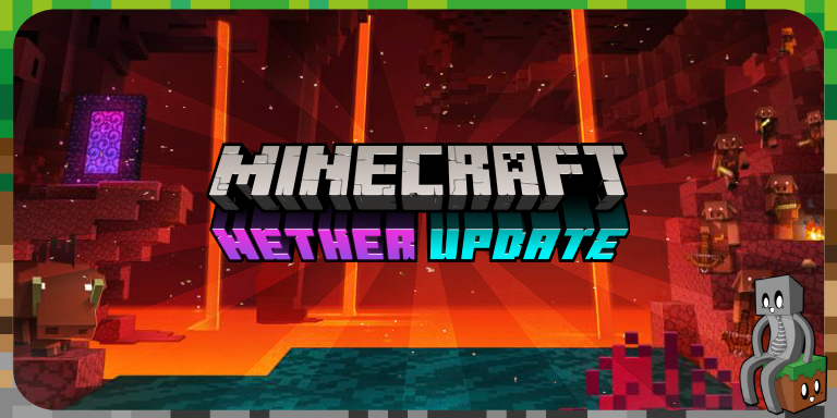 Minecraft 1.16 : Nether Update