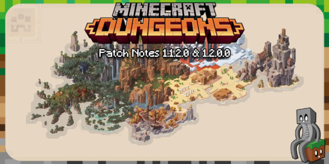 Minecraft Dungeons : Patch Notes 1.1.2.0 & 1.2.0.0 - Minecraft-France