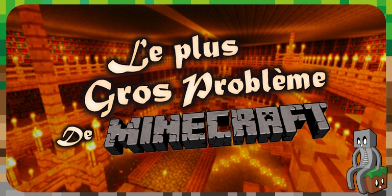 Le plus gros problème de Minecraft