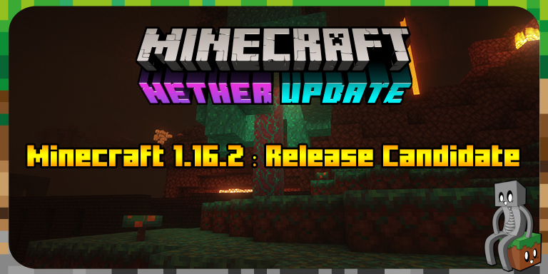 Minecraft 1.16.2 : Release Candidate