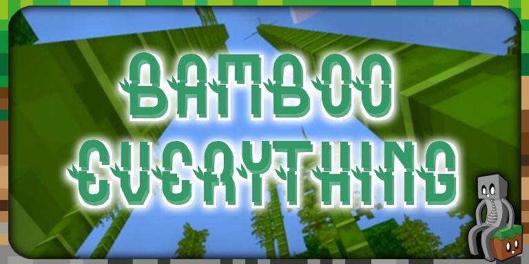 Mod : bamboo everything
