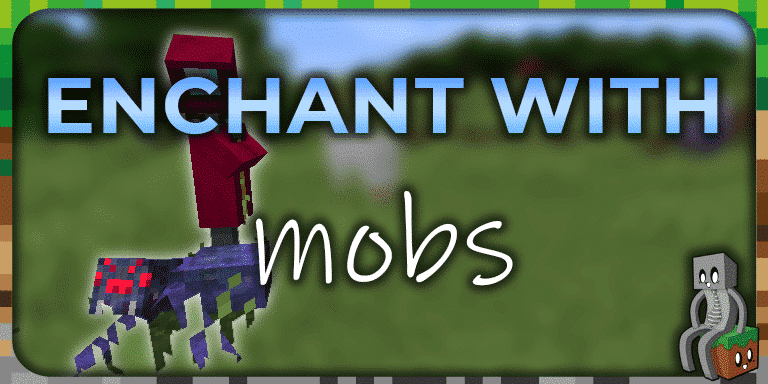 Mod : Enchant With Mob
