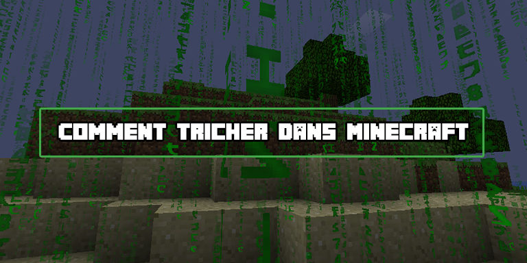 Comment tricher dans Minecraft