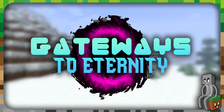 Mod : Gateways to Eternity