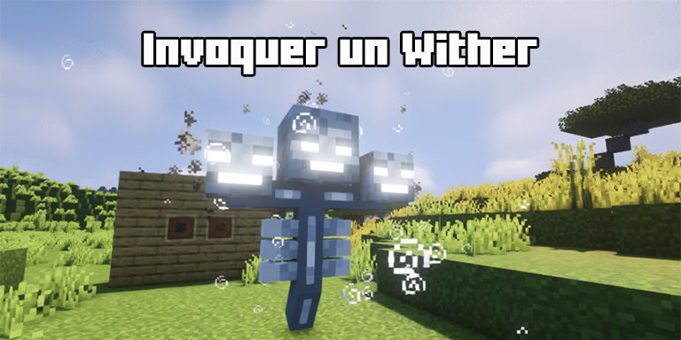 Comment invoquer un wither dans Minecraft