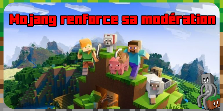 Mojang renforce sa modération