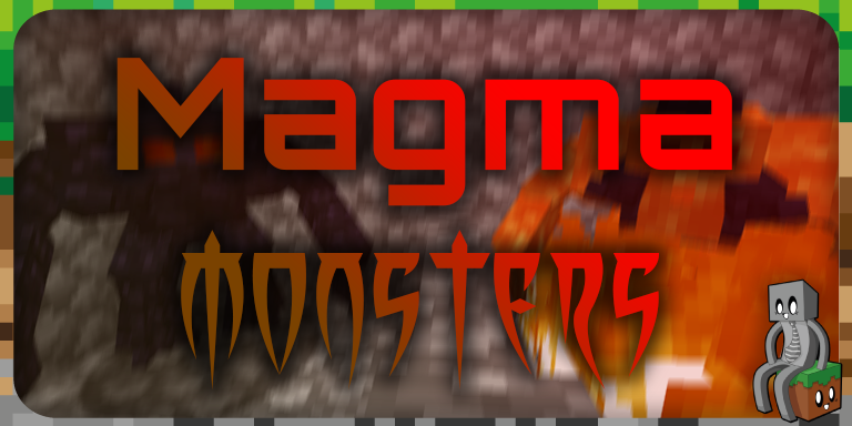 Mod : Magma Monsters