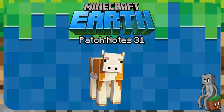 Minecraft Earth : Patch Notes 31