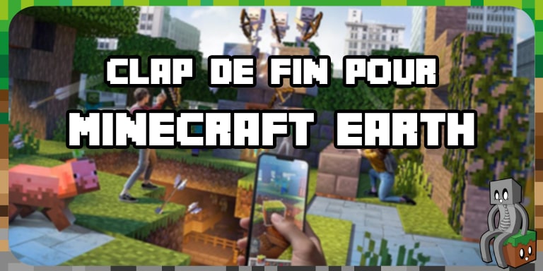 Fin de Minecraft Earth