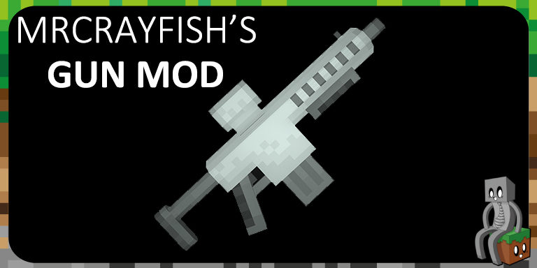 Mod : MrCrayfish's Gun Mod