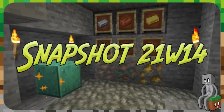 Minecraft 1.17 : Snapshot 21w14