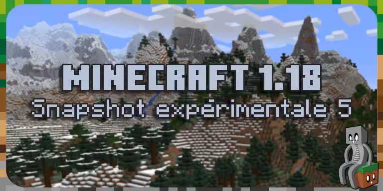 Minecraft 1.18 : Snapshot expérimentale n°5 Minecraft 1.18 snapshot expérimentale 5