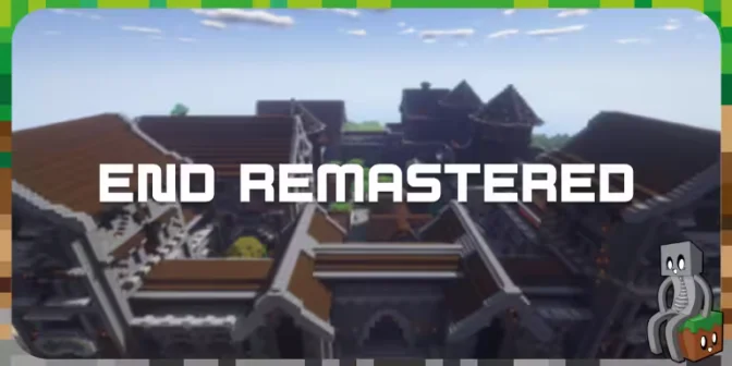 Mod : End Remastered